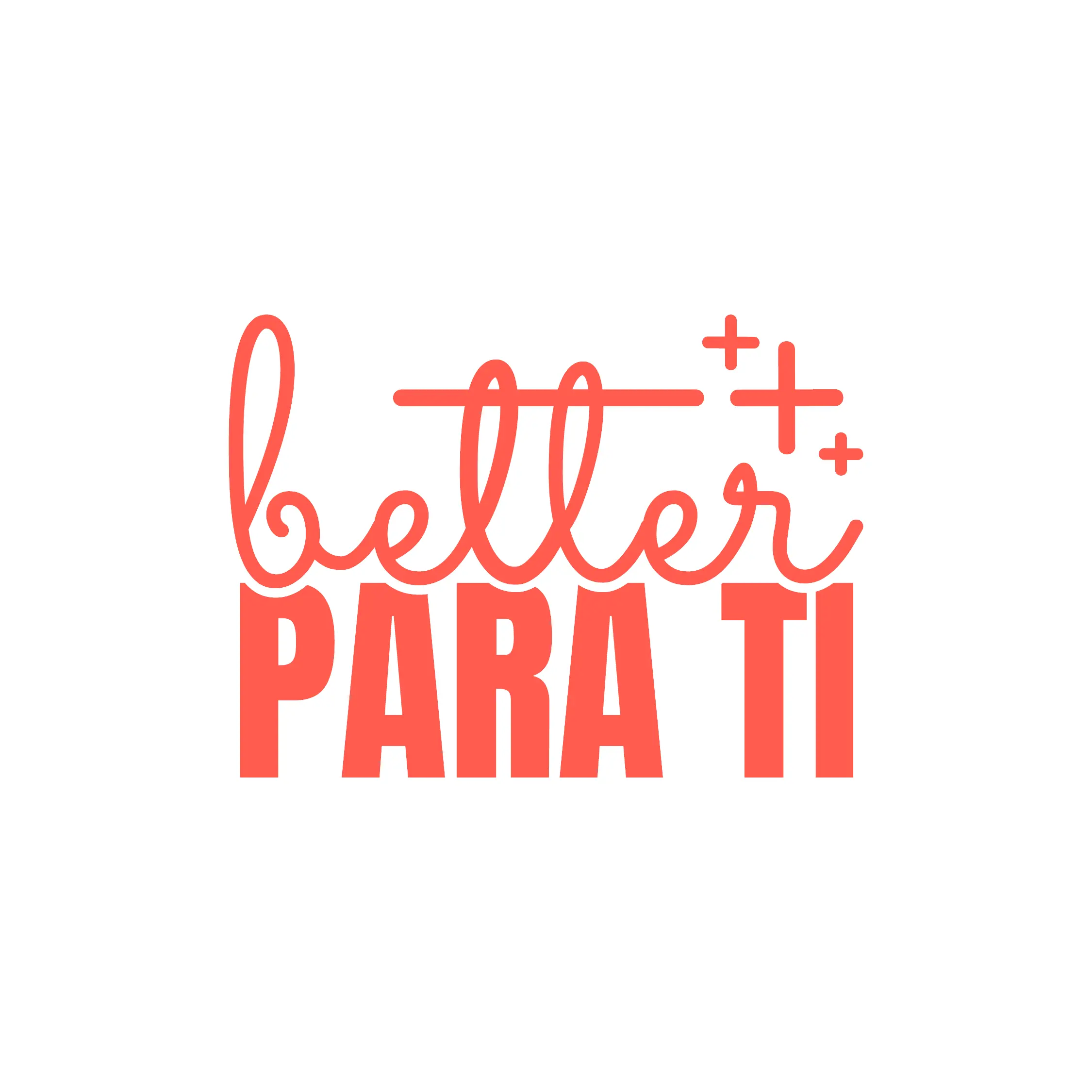 Better Para Ti